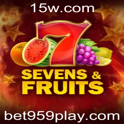Explorando o Fascinante Mundo do Jogo SevensFruits com bet959